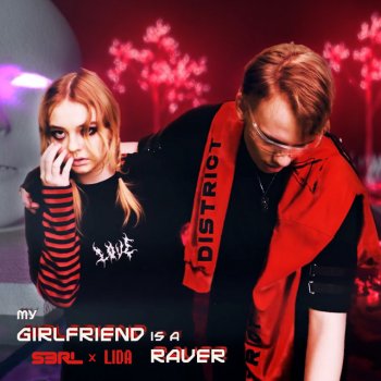S3RL feat. LIDA My Girlfriend is a Raver - DJ Edit