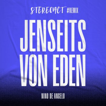 Nino de Angelo feat. Stereoact Jenseits von Eden - Stereoact #Remix