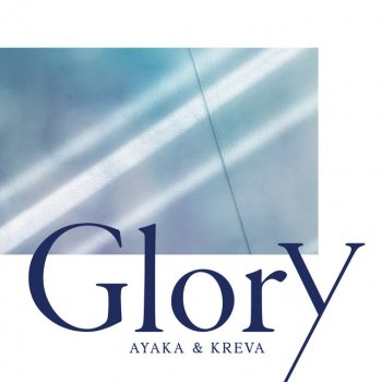 ayaka feat. KREVA Glory
