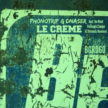Phonotrip & Dnaser Le Creme - Original Mix
