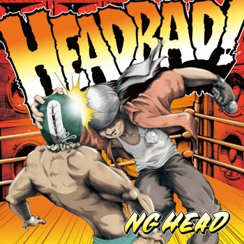 NG HEAD HEAD BAD(REMIX)