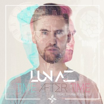 LUNAZ feat. Frankie Balou Time After Time - Markus Held Remix