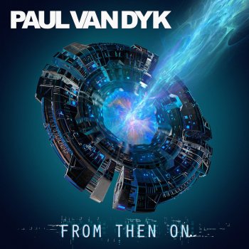 Paul van Dyk I Am Alive