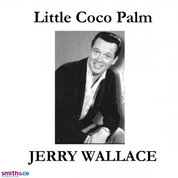 Jerry Wallace Little Coco Palm