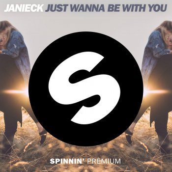 Janieck Just Wanna Be with You (Extended Mix)
