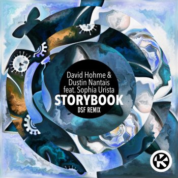 David Hohme feat. Dustin Nantais, Sophia Urista & DSF Storybook - DSF Remix