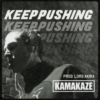Kamakaze Keep Pushing
