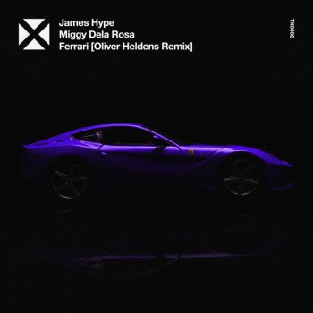 James Hype feat. Oliver Heldens Ferrari - Oliver Heldens Remix