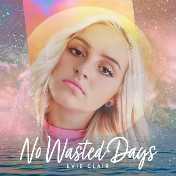 Evie Clair No Wasted Days