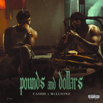 Cashh feat. M1llionz Pounds and Dollars