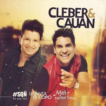 Cleber & Cauan, Cacio & Marcos Só Que Não