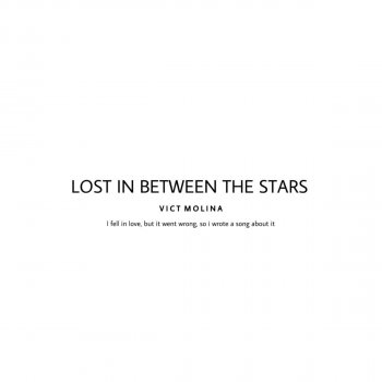 Vict Molina Lost in Between the Stars