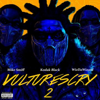 Kodak Black feat. Mike Smiff & WizDaWizard VULTURES CRY 2 (feat. WizDaWizard and Mike Smiff)