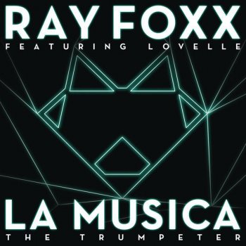 Ray Foxx La Musica (The Trumpeter) Featuring Lovelle - Subscape Vocal Mix
