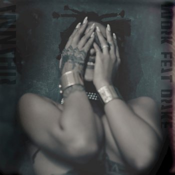 Rihanna feat. Drake Work