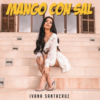 Ivana Santacruz Mango Con Sal
