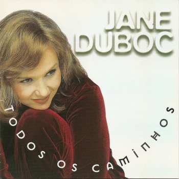 Jane Duboc Quem Canta Seus Males Espanta