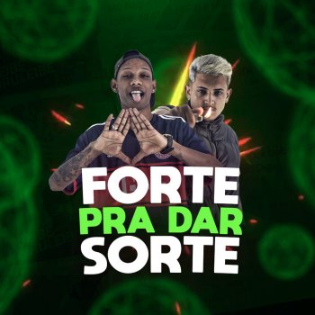 Mc Neguinho do ITR feat. MC Digu Forte pra Dar Sorte