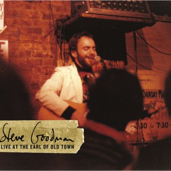 Steve Goodman Intro/ The Earl of Old Town