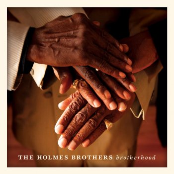 The Holmes Brothers You've Got To Lose