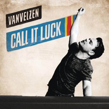 VanVelzen Call It Luck
