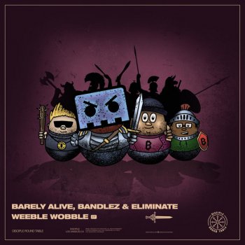 Barely Alive Weeble Wobble