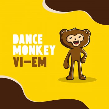 Vi-Em Dance Monkey