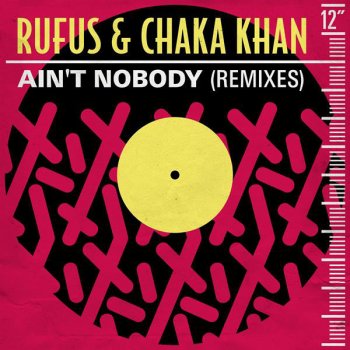 Chaka Khan feat. Rufus Ain't Nobody