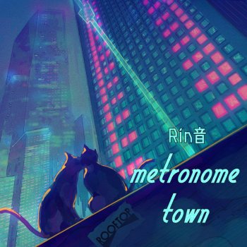 Rin音 metronome town