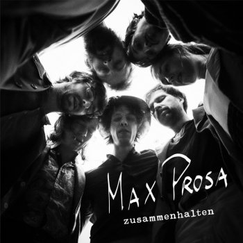 Max Prosa Zusammenhalten