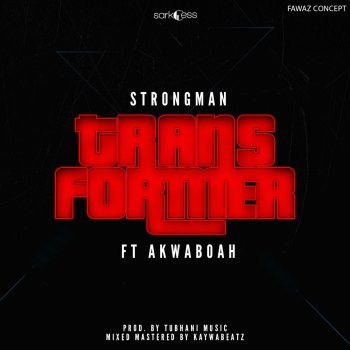 Strongman feat. Akwaboah Transformer