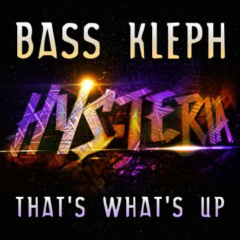 Bass Kleph That's What's Up