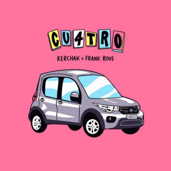 KERCHAK feat. Frank Rous & Ramiro CU4TRO