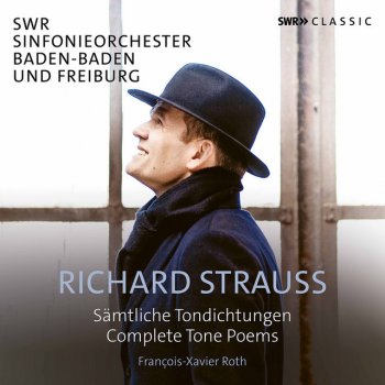 Richard Strauss feat. SWR Symphony Orchestra & François-Xavier Roth Symphonia domestica, Op. 53, TrV 209: I. Bewegt