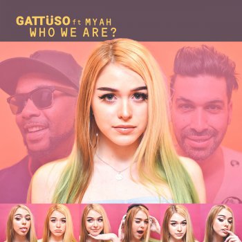 GATTÜSO feat. Myah Who We Are? (Extended Version)