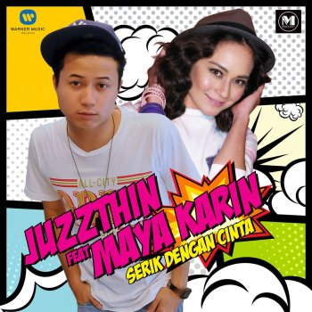 Juzzthin feat. Maya Karin Serik Dengan Cinta