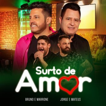Bruno & Marrone feat. Jorge & Mateus Surto De Amor - Ao Vivo