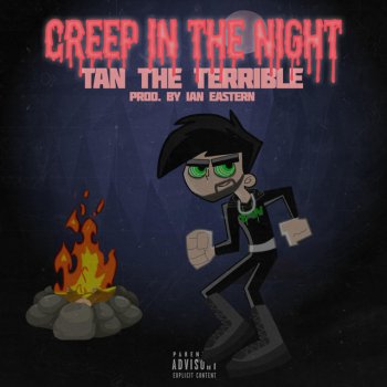 Tan the Terrible Creep in the Night