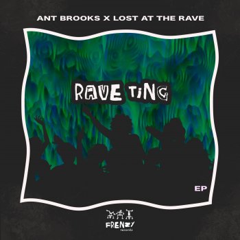 Ant Brooks Rave Ting