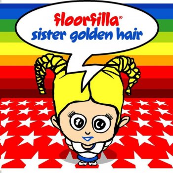 Floorfilla Sister Golden Hair - (Dj Cerla Floorfiller Mix)