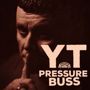 YT Pressure Buss