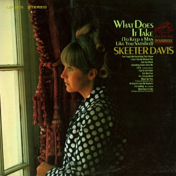 Skeeter Davis What Does It Take (To Keep a Man Like You Satisfied)