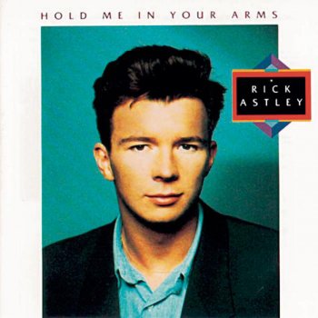 Rick Astley Hold Me In Your Arms