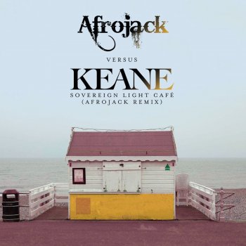 Keane & Afrojack Sovereign Light Café - Afrojack Remix