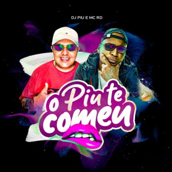 DJ Piu feat. Mc Rd O Piu Te Comeu