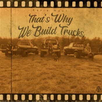 Katie Noel That's Why We Build Trucks