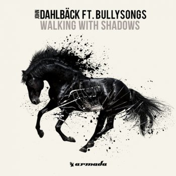 John Dahlbäck, BullySongs & Lunde Bros Walking With Shadows - Lunde Bros Remix