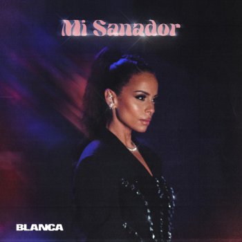Blanca Mi Sanador (The Healing)