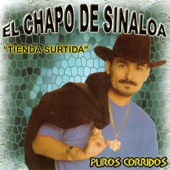 El Chapo De Sinaloa Te solté la rienda