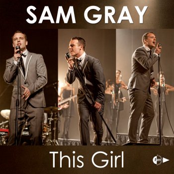 Sam Gray This Girl (Radio Version)